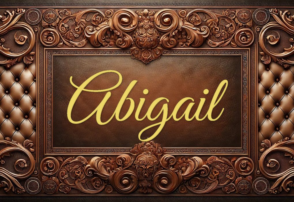 Abigail: Semnificația numelui