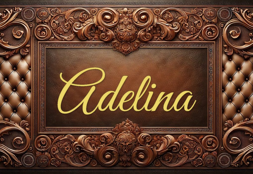 Adelina: Semnificația numelui